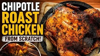 Thumbnail: How to Cook CHIPOTLE ROAST CHICKEN From Scratch | Smokey, Juicy & Easy Recipe