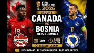 Thumbnail: FIFA World Cup 2026 Matchday Preview | Canada vs Bosnia 🇨🇦🇧🇦| Predictions & Analysis