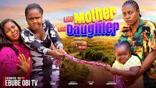 Thumbnail: LIKE MOTHER LIKE DAUGHTER- QUEEN NWOKOYE, EBUBE OBI, MERCY KENNETH, DOLLY ADIM. #newmovie #comedy 