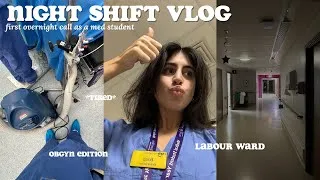 Thumbnail: my first NIGHT SHIFT vlog ✨🩺 obs&gynae, day in the life of a med student living in london