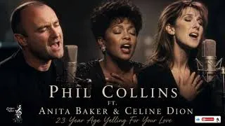 Thumbnail: 🎵 Phil Collins Ft. Anita Baker & Celine Dion – 23 Years Ago Yelling For Your Love( Lyrics Video)