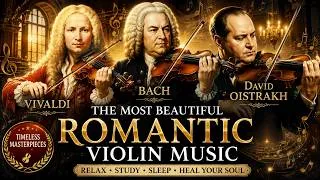 Thumbnail: Romantic Classical Violin Masterpieces🎻 Vivaldi, Bach & David Oistrakh