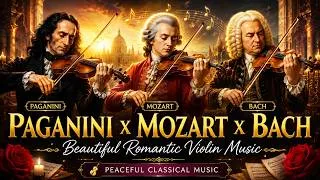 Thumbnail: Beautiful Romantic Violin Music 🎻 Paganini x Mozart x Bach | Peaceful Classical Music