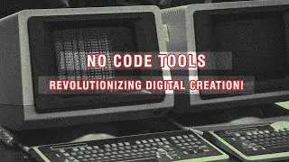 Thumbnail: No Code Tools: Revolutionizing Digital Creation! 🤖👨‍💻