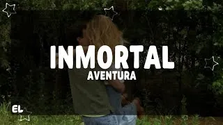 Thumbnail: Aventura - Inmortal (Letra)