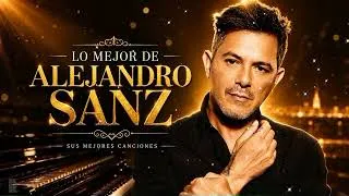 Thumbnail: Alejandro Sanz Romantic Collection | Top 20 Songs with No Es Lo Mismo and Amiga Mía