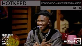Thumbnail: HOTKEED – BABA | LIVE PERFORMANCE AT ECHOO ROOM 🎶