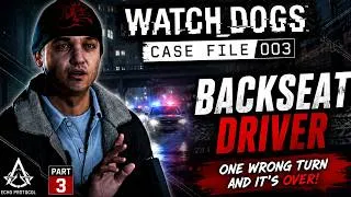 Thumbnail: Watch Dogs Case File #003: Backseat Driver | The City Is Watching Every Move! 🚔💻