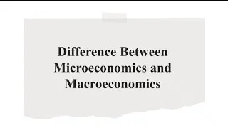 Thumbnail: Difference between Microeconomics and Macroeconomics | Micro and Macro Economics 