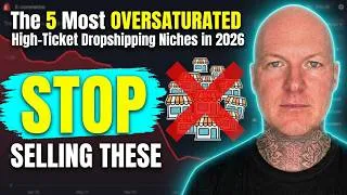 Thumbnail: The 5 Most OVERSATURATED High-Ticket Dropshipping Niches in 2026