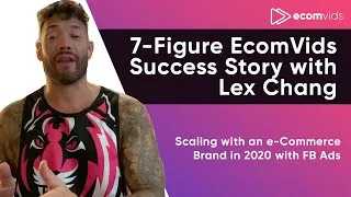 Thumbnail: EcomVids 7-Figure Success Story - Lexington Chang