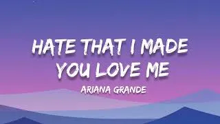 Thumbnail: Ariana Grande - Hate That I Made You Love Me (Lyrics)