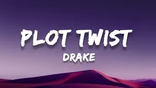 Thumbnail: Drake - Plot Twist  (Lyrics) 