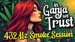 Thumbnail: 432 Hz Smoke Session | In Ganja We Trust