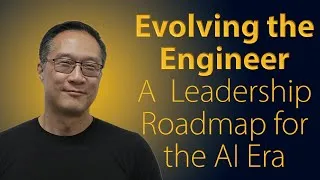 Thumbnail: Evolving the Engineer: A Roadmap for CTOs and Engineering VPs