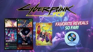 Thumbnail: Cyberpunk TCG - Favorite Reveals So Far!