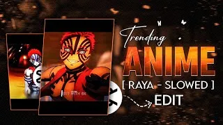 Thumbnail: How to make Anime Edits in capcut [ Raya-slowed ] Edit with GK