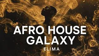 Thumbnail: Elima · AFRO HOUSE GALAXY