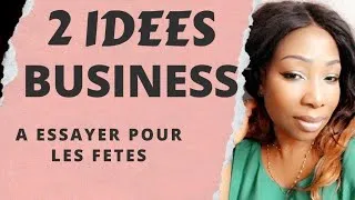 Thumbnail: 2 SUPERBES IDÉES BUSINESS À NE PAS RATER!!! # Fêtes de fin d’année # entrepreneuriat #business