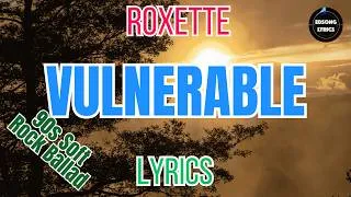 Thumbnail: VULNERABLE – Roxette (Lyrics) | Emotional 90s Love Song | EDSONG Lyrics