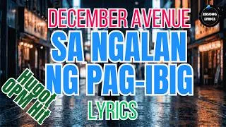 Thumbnail: SA NGALAN NG PAG-IBIG – December Avenue (Lyrics) | Trending OPM Hit | EDSONG Lyrics
