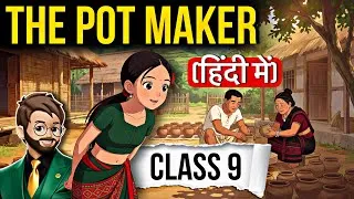 Thumbnail: The Pot Maker Class 9 | Animated | Full (हिंदी में) Explained | the pot maker class 9 explanation