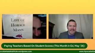 Thumbnail: Paying Teachers Based on Student Scores - Month in Edu May 2026 with David J. Rodriuez &John Coleman