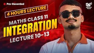 Thumbnail: Class 11 Integration | Lecture 10-13 | Pre-Launch Series | Kalpana Batch | EduNex Nepal