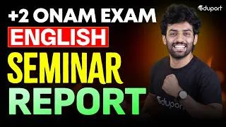 Thumbnail: Plus Two Onam Exam English | Seminar Report | Eduport