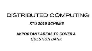 Thumbnail: Distributed Computing KTU 2019 Scheme| Important Topics Module Wise |