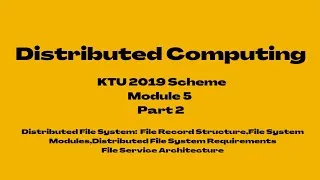 Thumbnail: Distributed Computing KTU 2019 Scheme| File Service Architecture|