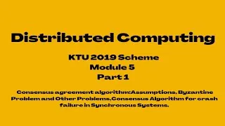 Thumbnail: Distributed Computing KTU 2019 Scheme | Consensus and Agreement Algorithm |
