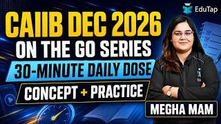 Thumbnail: CAIIB DEC 2026 Free Online Classes | CAIIB On The Go Series | CAIIB Important Concept & MCQ Practice