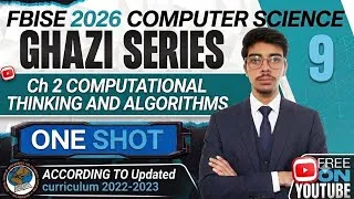 Thumbnail: 9 Class Fbise NBF | 2026 Ch 2 : Computational Thinking and Algorithms |One Shot Lecture 