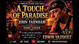 Thumbnail: A Touch of Paradise | John Farnham | Song Cover by Edwin Vazquez | Timeless Classic Love Song