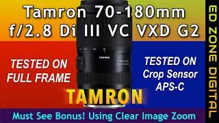 Thumbnail: Tamron 70-180mm f/2.8 Di III VC G2 On Full Frame and APS-C
