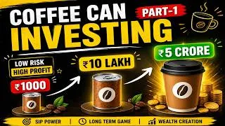 Thumbnail: Coffee Can Investing Strategy | Build Passive Income & Financial Freedom (Low Risk Portfolio) Part-1