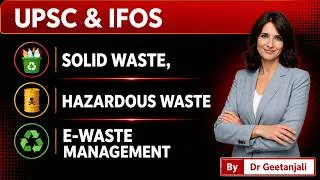 Thumbnail: Solid Waste, Hazardous Waste & E-Waste Management: Notes I  Municipal Solid Waste I UPSC & IFoS