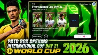 Thumbnail: 🔥 POTD BOX OPENING! 😱 International Cup Day 21 | eFootball 2026