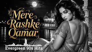 Thumbnail: Mere Rashke Qamar Tune Pehli Nazar ❤️ | Evergreen Hindi Love Song | Soulful Female Cover