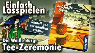 Thumbnail: Die Weiße Burg: Tee-Zeremonie - Leicht erklärt für den schnellen Einstieg | Einfach Losspielen