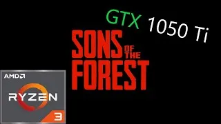 Thumbnail: Ryzen 3 2200G + GTX 1050 Ti | Sons Of The Forest Benchmark