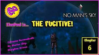 Thumbnail: No Man's Sky FUGITIVE Playthrough! with ElanPaul! Chapter 6