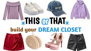 Thumbnail: THIS or THAT build Your *DREAM CLOSET* 🩵✨👚🧥👠👟👜