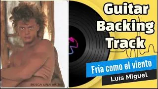 Thumbnail: Fría como el viento (Con voz) | Luis Miguel | Guitar Backing Track | Pista sin guitarra