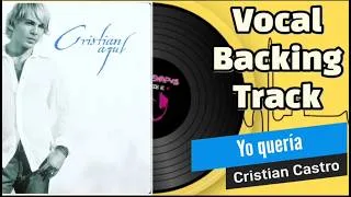 Thumbnail: Yo quería (Sin voz) | Cristian Castro | Vocal Backing Track | Pista sin voz 