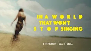 Thumbnail: IN A WORLD THAT WON'T STOP SINGING - Electric Castle