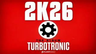 Thumbnail: 🔥 TURBOTRONIC – 2K26: THE ALBUM 🔥