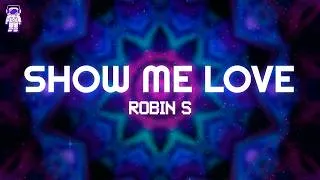Thumbnail: Robin S - Show Me Love // Lyrics