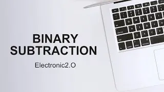 Thumbnail: Binary subtraction | how to subtract binary numbers @Electronic2. 